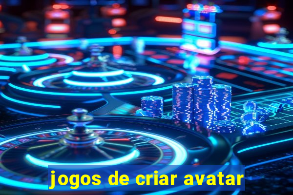 jogos de criar avatar