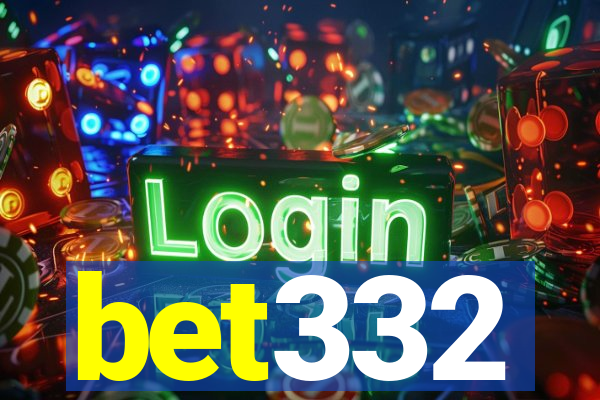 bet332