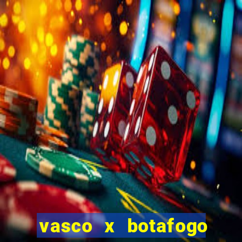 vasco x botafogo ao vivo futemax