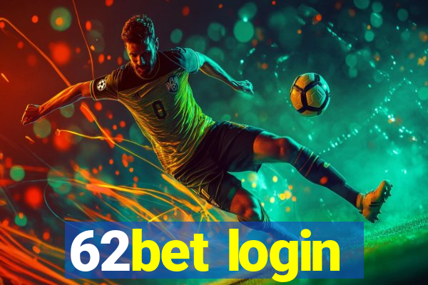 62bet login