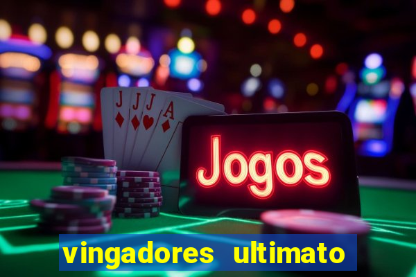 vingadores ultimato filme completo dublado gratis