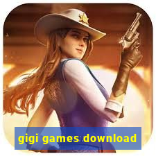 gigi games download