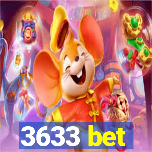 3633 bet