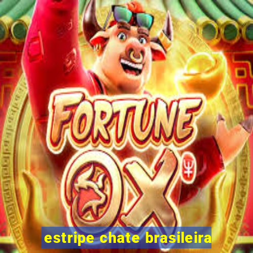 estripe chate brasileira