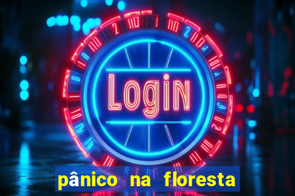 pânico na floresta 7 filme completo dublado mega filmes