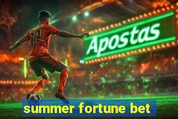 summer fortune bet