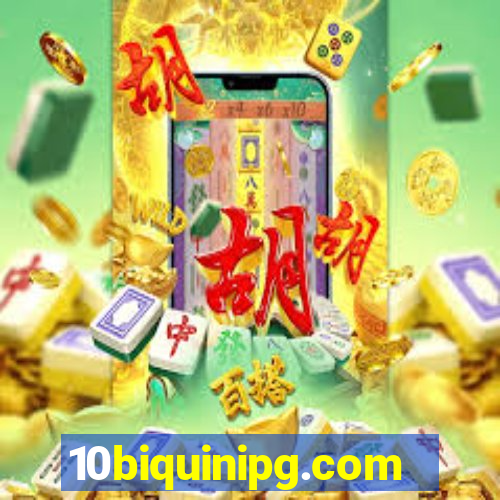 10biquinipg.com