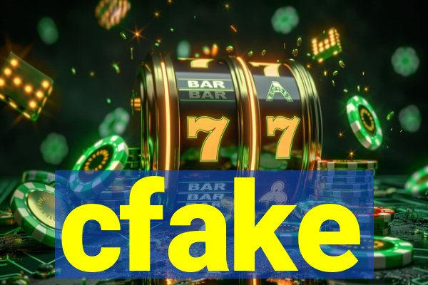 cfake