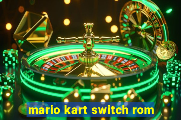 mario kart switch rom