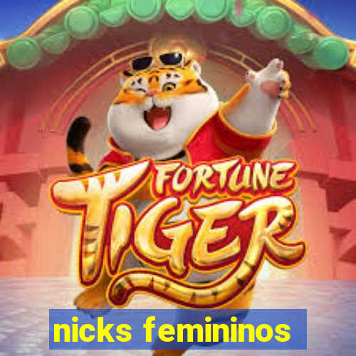 nicks femininos