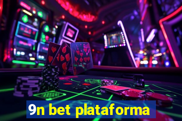 9n bet plataforma