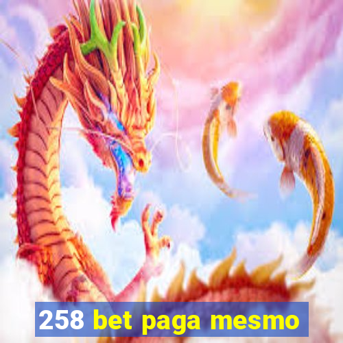 258 bet paga mesmo