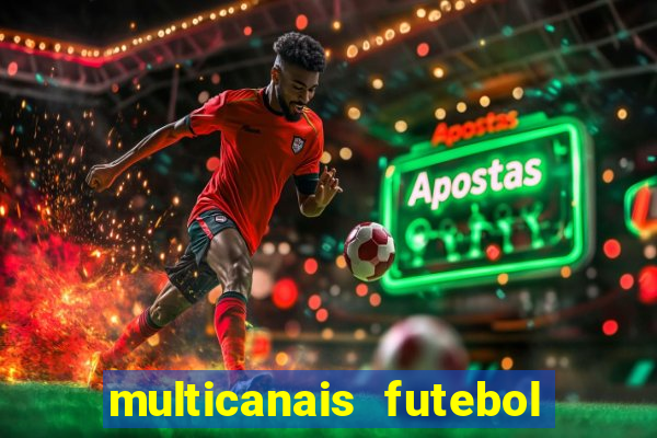 multicanais futebol ao vivo