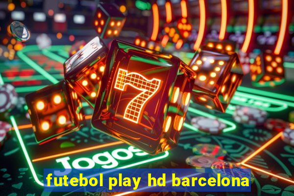 futebol play hd barcelona