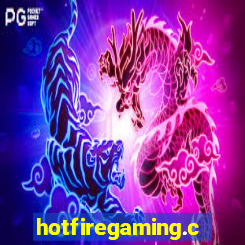 hotfiregaming.com