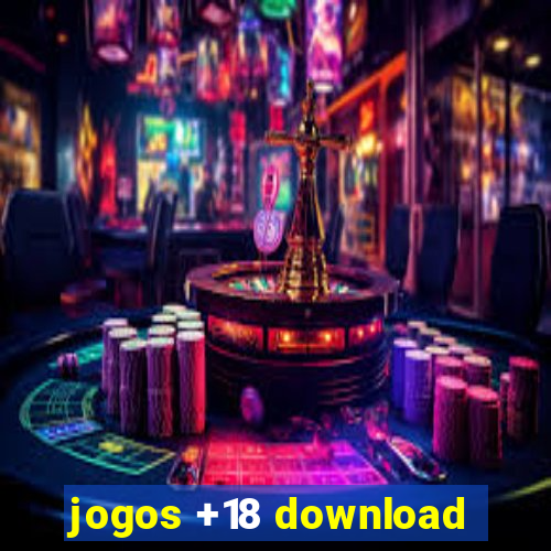 jogos +18 download