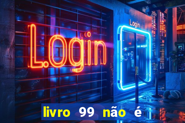 livro 99 não é 100 pdf grátis livro