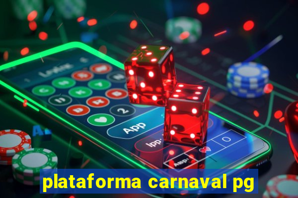 plataforma carnaval pg