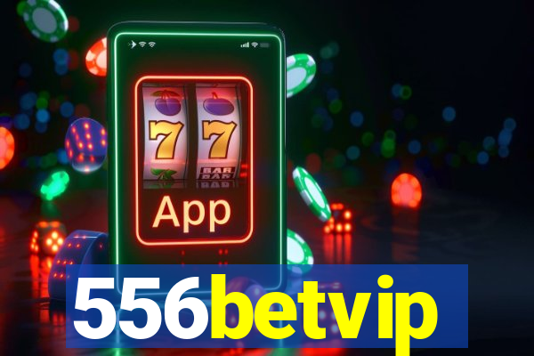 556betvip