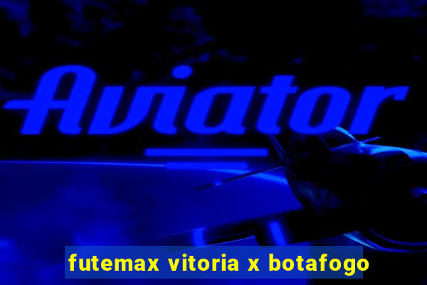 futemax vitoria x botafogo