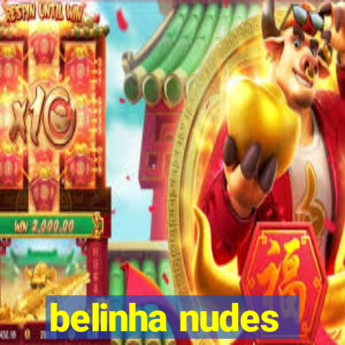 belinha nudes