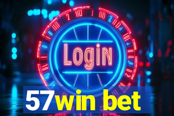 57win bet