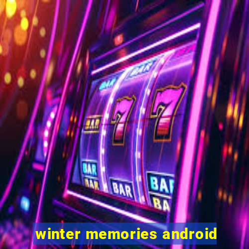 winter memories android