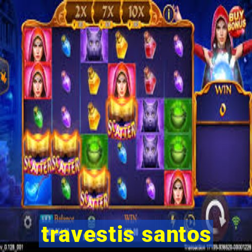 travestis santos