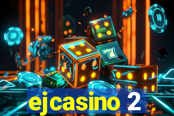 ejcasino 2