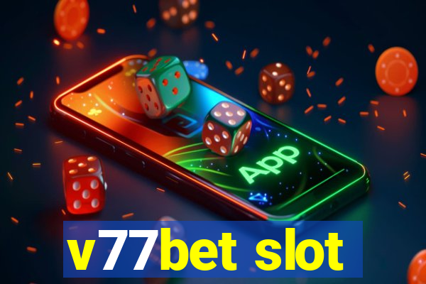 v77bet slot