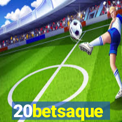 20betsaque