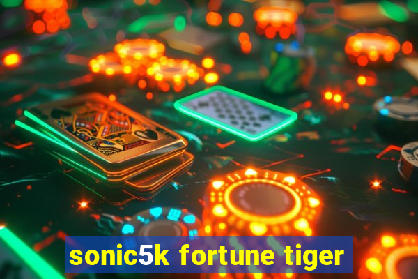 sonic5k fortune tiger