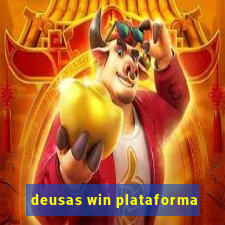 deusas win plataforma