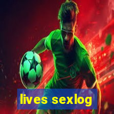 lives sexlog