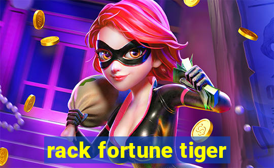 rack fortune tiger