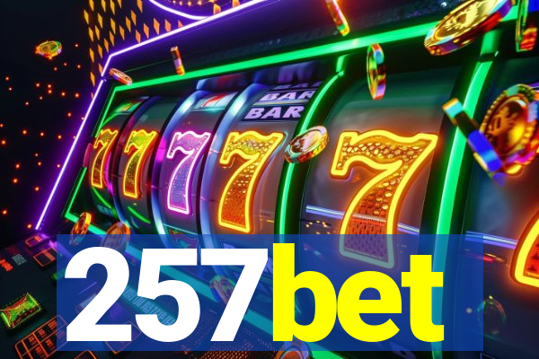 257bet