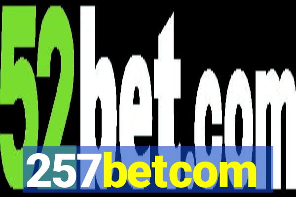 257betcom