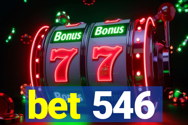 bet 546