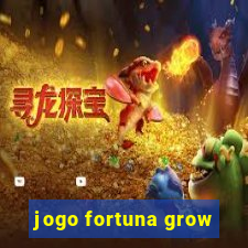 jogo fortuna grow