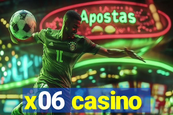 x06 casino