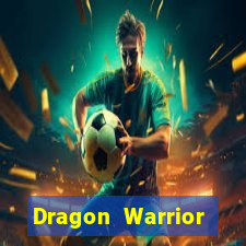 Dragon Warrior legend champion dinheiro infinito 2024