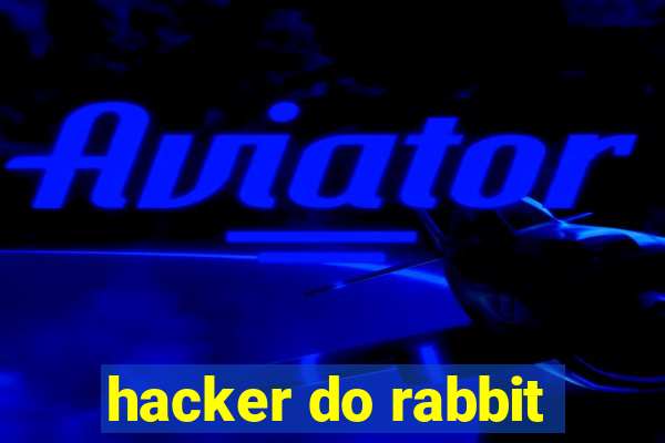 hacker do rabbit