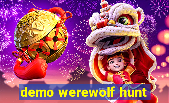 demo werewolf hunt