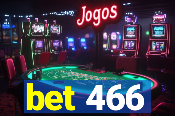 bet 466