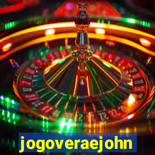 jogoveraejohn