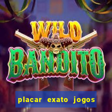 placar exato jogos de hoje