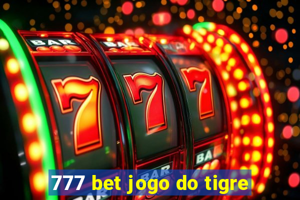 777 bet jogo do tigre