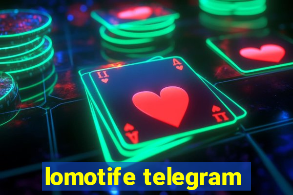 lomotife telegram