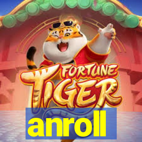 anroll