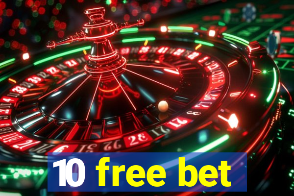 10 free bet